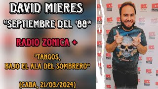 David Mieres  quotSeptiembre De 88quot En Vivo En Radio Zonica  21032024 [upl. by Arelus]