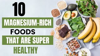 10 Magnesium Rich Foods That Are Super Healthy [upl. by Celia313]