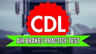 CDL Air Brakes Practice Test 2024 DMV Commercial Drivers License Study Guide [upl. by Dachia280]