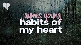 jaymes young  habits of my heart lyrics [upl. by Carly297]