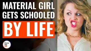 Material Girl Gets Schooled By Life  DramatizeMe [upl. by Zat698]