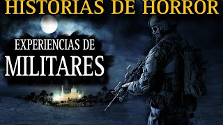 1 HORA DE TERROR DE MILITARES  RELATOS DE TERROR PARA NO DORMIR [upl. by Dulsea]