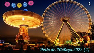 Feria de Málaga 2022 2🎢🎡 [upl. by Griselda]