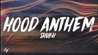 Hood Anthem  Shubh LyricsEnglish Meaning [upl. by Eduard]