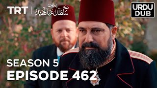 Payitaht Sultan Abdulhamid Episode 462  Season 5 [upl. by Cj]