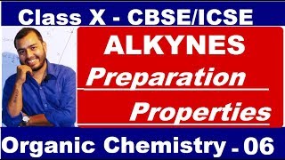 Organic 06  ALKYNES most imp  Preparation amp Properties of ALKYNE  Ethene  CBSEICSE  X CLASS [upl. by Nich345]