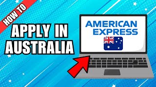 How To Apply American Express Credit Card In Australia [upl. by Aivataj]