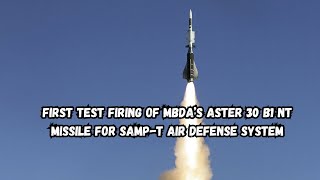 First Test Firing of MBDA’s Aster 30 B1 NT Missile for SAMPT Air Defense System [upl. by Janicki]