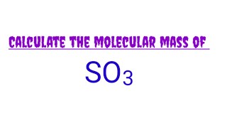 Molecular mass of SO3 sulfur trioxide molar mass Mass number of so3 molecular weight for SO3 [upl. by Jennine]