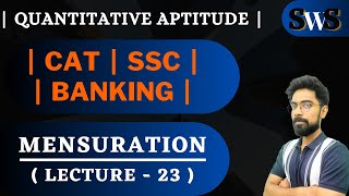 Mensuration  Lecture  23  Quantitative Aptitude  2024 Exams  SSC  CAT  BANKING  CUET [upl. by Anni]