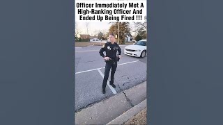 Officer immediately met a highranking officer and ended up being fired karens [upl. by Anirrok406]