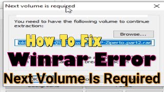 How To Fix Winrar Error Next Volume Is Required you need to have the following volume to continue [upl. by Pitarys]