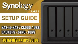 Synology NAS BACKUPS and SYNC Tool Setup Guide 2024 SETUP GUIDE 3 [upl. by Dercy713]