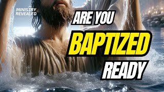 Are You Baptized Ready [upl. by Anala]