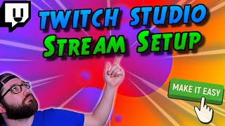 How to Setup your Stream on Twitch Studio and How to use Twitch Studio [upl. by Ahsenahs]