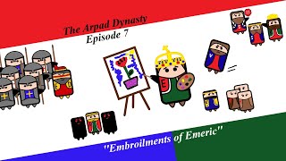 The Arpad Dynasty  Episode 7  Embroilments of Emeric [upl. by Yemane]