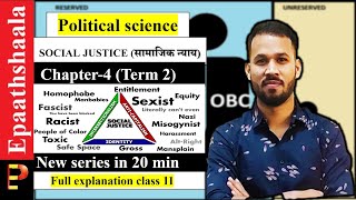 Term 2 CH  4 Social Justice  Class 11 Pol Sci  Full Explanation in 20 Min  One shot video [upl. by Eeuqram]