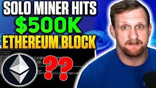 Solo Miner Hits 500k Ethereum Block [upl. by Nayr263]