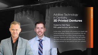 Race Academy Webinar Additive Technology  3D Printed Dentures [upl. by Vivyan]