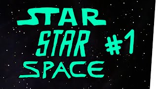 StarStarSpace 1  UnENTliche Weiten [upl. by Yaeger]