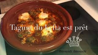 COMMENT FAIRE UN TAJINE MAROCAIN DE KEFTA AUX OEUFS [upl. by Enneyehs]