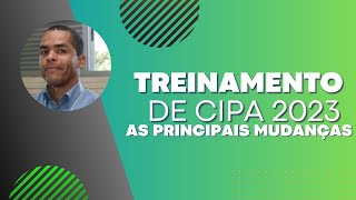 Treinamento de CIPA 2023 I As Principais mudanças [upl. by Naitsyrk568]