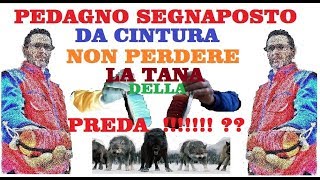 TUTORIAL PEDAGNO SEGNA POSTO DA CINTURA GALLEGGIANTE Indispensabili NON PERDERE LA TANA DELLA PREDA [upl. by Gnivri]