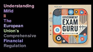 Understanding MiFID II The European Union’s Comprehensive Financial Regulation [upl. by Jael156]