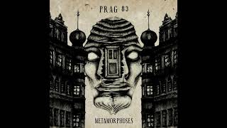 PRAG 83  Metamorphoses Official Full Album 2016 [upl. by Neelrad]