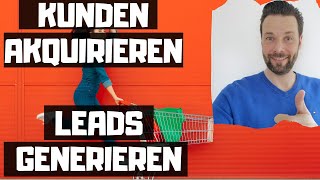 SO KANNST DU KUNDEN AKQUIRIEREN  LEADS GENERIEREN  Facebook Blog Youtube Landingpage [upl. by Ramu834]