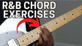 I Use These Chord Exercises w RampB Songs to Develop Ideas RampB Guitar Intermediate  Advance Lesson [upl. by Seditsira]