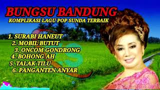 BUNGSU BANDUNG FULL ALBUM [upl. by Norrehs]