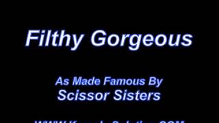 Filthy Gorgeous Scissor Sisters [upl. by Marx]