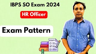 Exam Pattern IBPS SO HR Officer exam 2024 [upl. by Nnyw691]