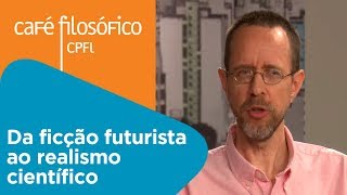 Da ficção futurista ao realismo científico  Nelson de Oliveira [upl. by Elacim826]