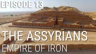 13 The Assyrians  Empire of Iron [upl. by Adey]