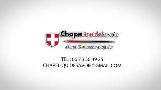 CHAPE LIQUIDE SAVOIE [upl. by Debbra]