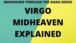 Virgo Midheaven Explained [upl. by Cristionna]