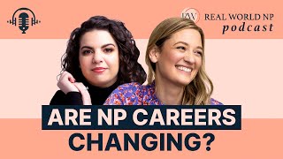 Are NP Careers Changing [upl. by Aspasia]