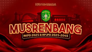 MUSRENBANG RKPD 2025 amp RPJPD 2025  2045 KABUPATEN KUTAI KARTANEGARA [upl. by Atalayah]