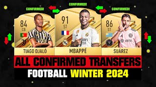 ALL CONFIRMED TRANSFERS NEWS WINTER 2024  Football ✅😱 ft Mbappe Djalo Suarez… etc [upl. by Ripp]