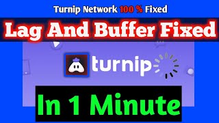 How To Fix turnip App Network Problem In Live Stream  Turnip App Lag And Buffer Problem Fixed [upl. by Broeder]