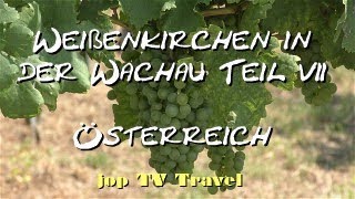 Rundgang durch Weißenkirchen in der Wachau Teil 7 Niederösterreich Österreich jop TV Travel [upl. by Hummel849]