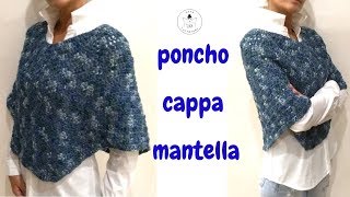 TUTORIAL Poncho cappa mantella a uncinettolafatatuttofare [upl. by Salamone]