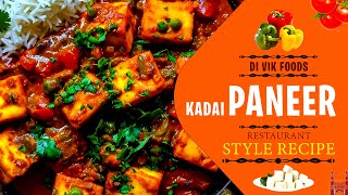 Kadai Paneer  स्वादिष्ट कढ़ाई पनीर  Restaurant Style Recipe  Di Vik Foods [upl. by Cohligan931]