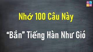 Tập 1 100 Câu Tiếng Hàn Giao Tiếp Căn Bản  Cực Thông Dụng [upl. by Haletta]