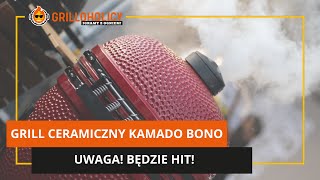 Grill ceramiczny Kamado Bono UWAGA będzie hit I RECENZJA [upl. by Eeramit]