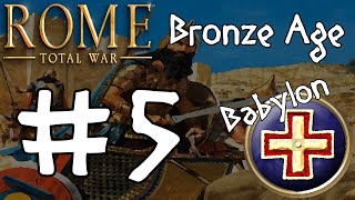 Rome Total War Bronze Age  Babylon 5 [upl. by Riggs]