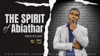 The Spirit of Abiathar  Bishop Kimani Williams  Bible Teachers Intl East Kingston  Sun 61024 [upl. by Saber188]