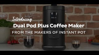 Introducing the Instant® Dual Pod Plus MultiFunction Coffee Maker [upl. by Geraint]